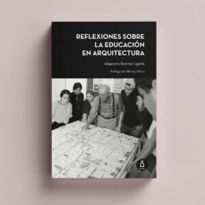 Reflexiones sobre la educación en Arquitectura